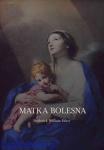 Matka Bolesna - Frederick William Faber