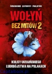 Wołyń bez mitów 2. Kulisy ukraińskiego ludobójstwa na Polakach - red. Paweł Zdziarski