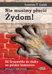 Nie musimy płacić Żydom! - Ireneusz T. Lisiak