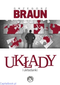 Układy i układanki - Grzegorz Braun