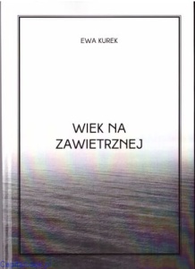 Wiek na zawietrznej - Ewa...