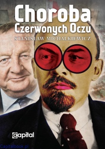 Choroba czerwonych oczu - Stanisław Michalkiewicz