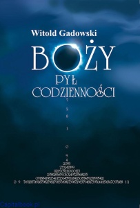 Boży Pył Codzienności - Witold Gadowski
