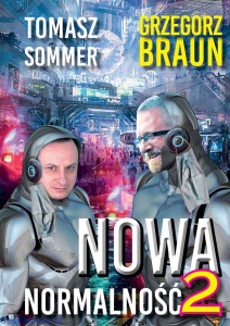 Nowa Normalność 2 - Tomasz Sommer, Grzegorz Braun