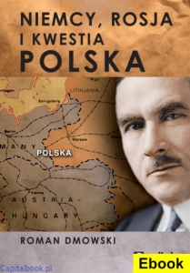 (E-book) Niemcy, Rosja i kwestia polska - Roman Dmowski