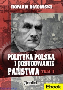 (E-book) Polityka polska i odbudowanie państwa Tom II - Roman Dmowski
