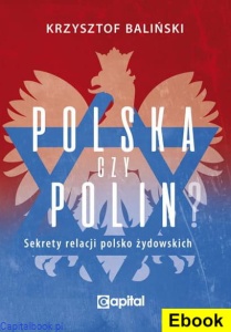 [E-book] Polska czy Polin. Sekrety relacji polsko-żydowskich - Krzysztof Baliński