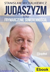 [E-book] Judaszyzm czyli frymarczenie suwerennością - Stanisław Michalkiewicz
