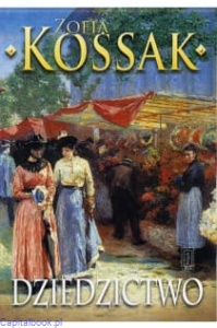 Dziedzictwo część I i II - Zofia Kossak