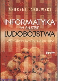 Informatyka w służbie ludobójstwa - prof. Andrzej Targowski