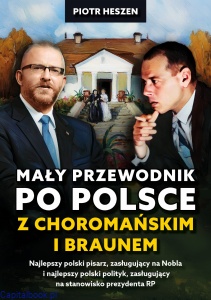 Mały przewodnik po Polsce z Choromańskim i Braunem - Piotr Heszen