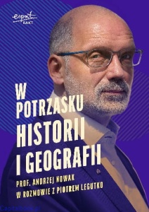W potrzasku historii i geografii - Andrzej Nowak, Piotr Legutko