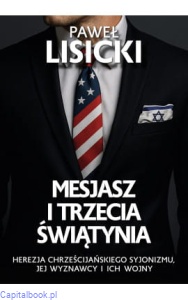 Mesjasz i trzecia Świątynia - Paweł Lisicki