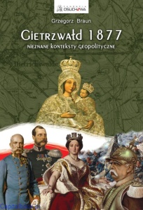 Gietrzwałd 1877: Nieznane konteksty geopolityczne - Grzegorz Braun