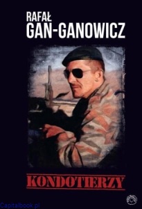 Kondotierzy - Rafał Gan-Ganowicz