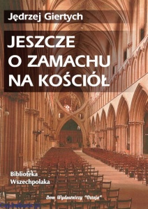Jeszcze o zamachu na Kościół - Jędrzej Giertych