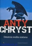 Antychryst. Ostatnia walka szatana - Vincent P. Miceli