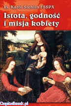 Istota, godność i misja kobiety - ks. Karol Stehlin