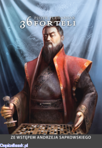  36 forteli. Chińska sztuka podstępu, układania planów i skutecznego działania - Piotr Plebaniak