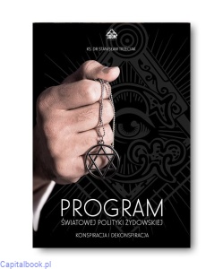 Program światowej polityki żydowskiej. Konspiracja i dekonspiracja - Ks. dr Stanisław Trzeciak