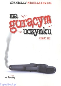 Na gorącym uczynku. TOM 3/3 - Stanisław Michalkiewicz
