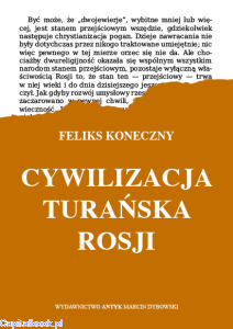Cywilizacja turańska Rosji - Feliks Koneczny