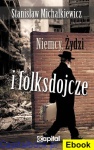 (E-book) Niemcy, Żydzi i folksdojcze - Stanisław Michalkiewicz 