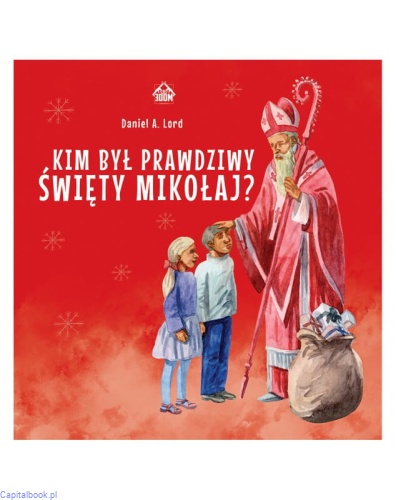 kim-byl-prawdziwy-swiety-mikołaj-daniel-a-lord.jpg