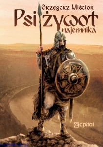 Psi żywot najemnika - Grzegorz Miścior