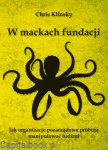 W mackach fundacji, jak organizacje pozarządowe próbują manipulować ludźmi - Chris Klinsky