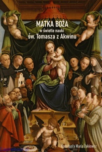 Rozmyślania o Matce Boskiej w świetle nauki św. Tomasza z Akwinu - Konstanty Maria Żukiewicz OP