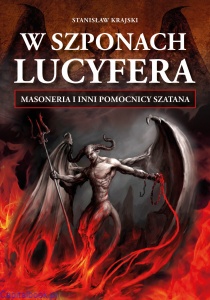 W szponach Lucyfera. Masoneria i inni pomocnicy Szatana - Stanisław Krajski