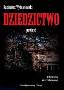 Dziedzictwo - Kazimierz Wybranowski (Roman Dmowski)