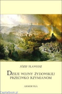 Dzieje wojny żydowskiej przeciwko Rzymianom - Józef Flawiusz