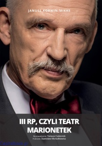 III RP, czyli Teatr Marionetek - Janusz Korwin-Mikke