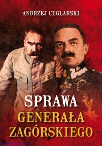 Sprawa generała Zagórskiego. Zabójstwo prawie doskonałe - Andrzej Ceglarski