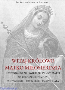Witaj Królowo, Matko Miłosierdzia  - Św. Alfons M. Liguori