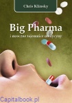 Big Pharma i mroczne tajemnice medycyny - Chris Klinsky 