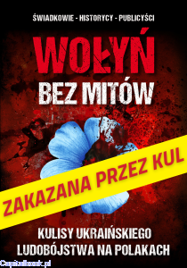 Wołyń bez mitów. Kulisy ukraińskiego ludobójstwa na Polakach - red. Paweł Zdziarski