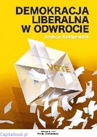 Demokracja liberalna w odwrocie - Joshua Kurlantzick