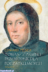 Tomasz_z_Akwinu_przewodnik_dla_poczatkujacych_edward_feser.png
