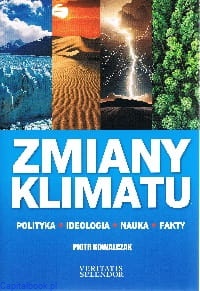 Zmiany klimatu. Polityka, ideologia, nauka, fakty -  Kowalczak 