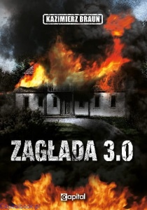 Zagłada 3.0 - Kazimierz Braun 