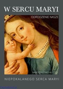 W Sercu Maryi odrodzenie nasze 
