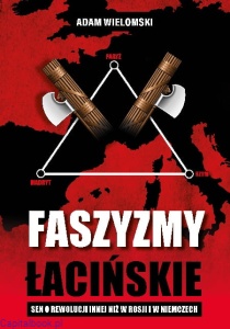 Faszyzmy łacińskie - Adam Wielomski