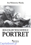 Bogusław Wolniewicz Portret - Wolniewicz-Warska Ewa