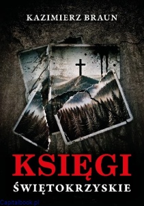 Księgi świętokrzyskie - Kazimierz Braun