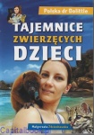 Tajemnice zwierzęcych dzieci. Polska dr Dolittle - Małgorzata Zdziechowska