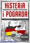 Histeria i pogarda. Antypolonizm w Republice Weimarskiej - Grzegorz Kucharczyk