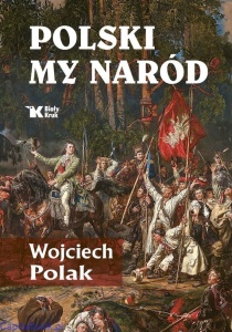 Polski My Naród - Wojciech Polak